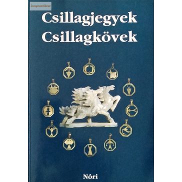 Kovács Kálmánné: Csillagjegyek – Csillagkövek