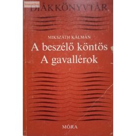 Mikszáth Kálmán: A beszélő köntös - A gavallérok