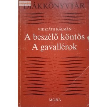Mikszáth Kálmán: A beszélő köntös - A gavallérok