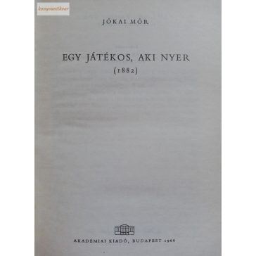 Jókai Mór: Egy játékos, aki nyer