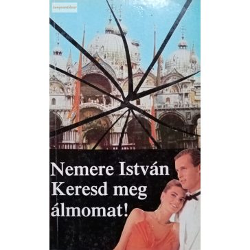 Nemere István: Keresd meg álmomat!