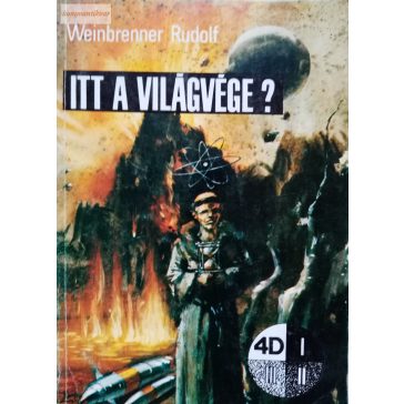 Weinbrenner Rudolf: Itt a világvége?