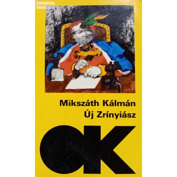 Mikszáth Kálmán: Új ​Zrínyiász