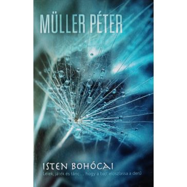 Müller Péter: Isten bohócai