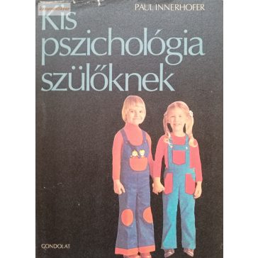 Paul Innerhofer: Kis pszichológia szülőknek