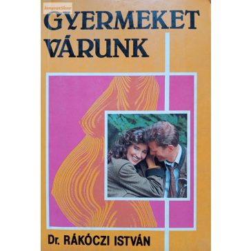 Rákóczi István Gyermeket várunk