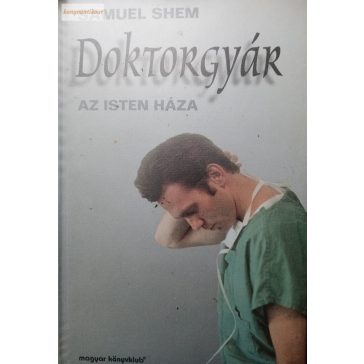 Samuel Shem: Doktorgyár