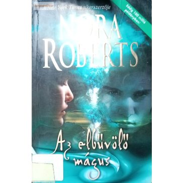Nora Roberts: Az elbűvölő mágus