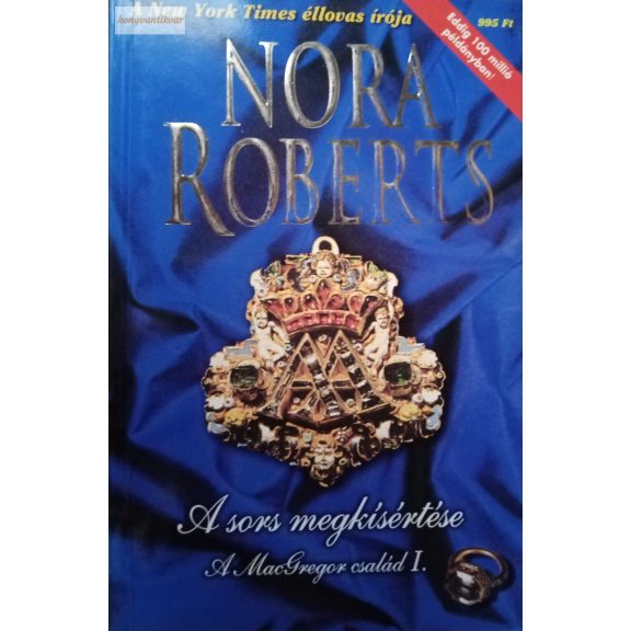 Nora Roberts: A sors megkísértése Nora Roberts: A sors megkísértése