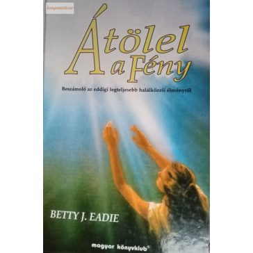 Betty J. Eadie: Átölel a Fény