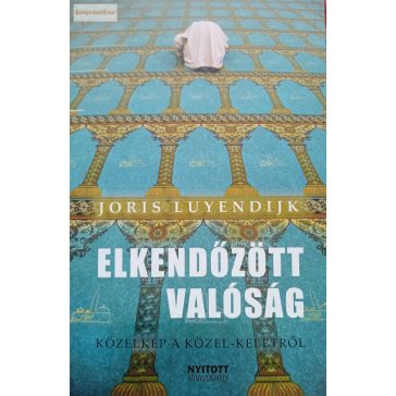 Joris Luyendijk: Elkendőzött valóság 