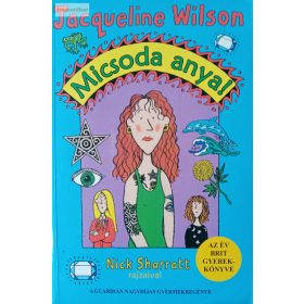 Jacqueline Wilson: Micsoda anya!