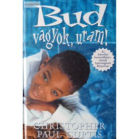 Christopher Paul Curtis: Bud vagyok, uram!