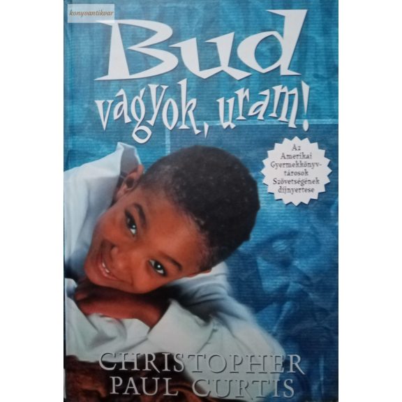 Christopher Paul Curtis: Bud vagyok, uram!