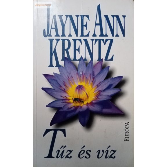 Jayne Ann Krentz: Tűz és víz Jayne Ann Krentz: Tűz és víz