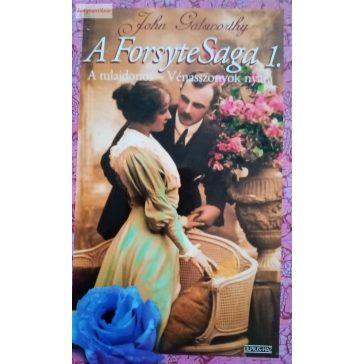 John Galsworthy: A Forsyte Saga 