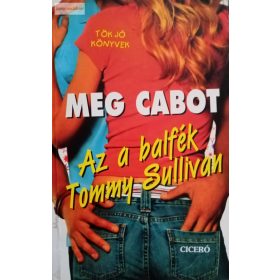 Meg Cabot: Az a balfék Tommy Sullivan 