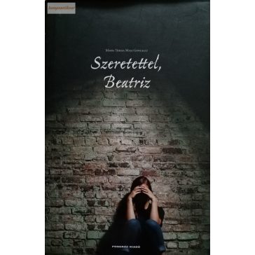 Maria Teresa Maia Gonzalez: Szeretettel, Beatriz