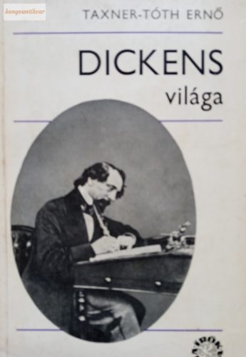 Taxner-Tóth Ernő Dickens világa