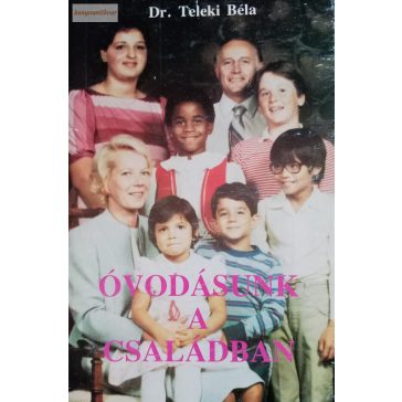 Teleki Béla: Óvodásunk a családban