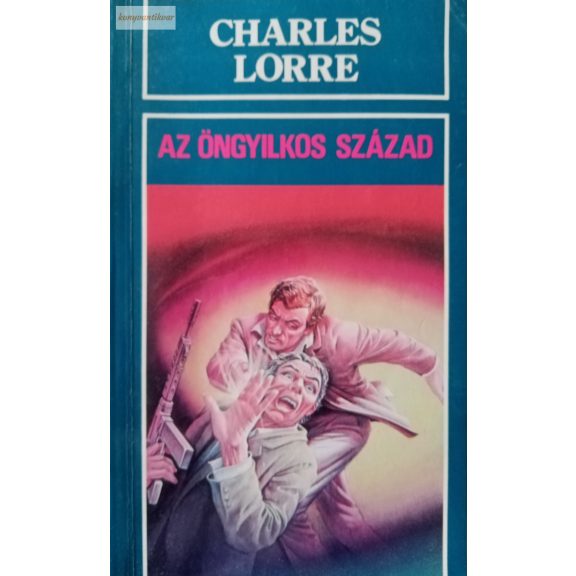Charles Lorre: Az öngyilkos század