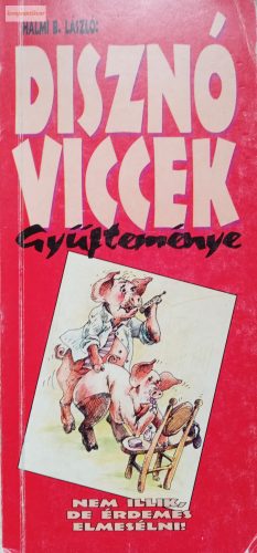 Halmi B. László (szerk.): Disznó viccek gyűjteménye