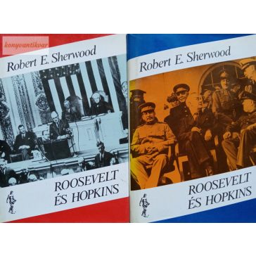 Robert E. Sherwood: Roosevelt és Hopkins
