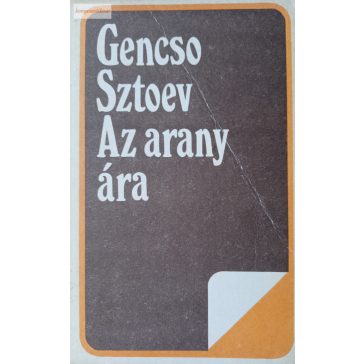Gencso Sztoev: Az arany ára