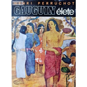 Henri Perruchot: Gauguin élete