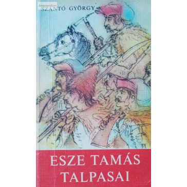 Szántó György: Esze Tamás talpasai