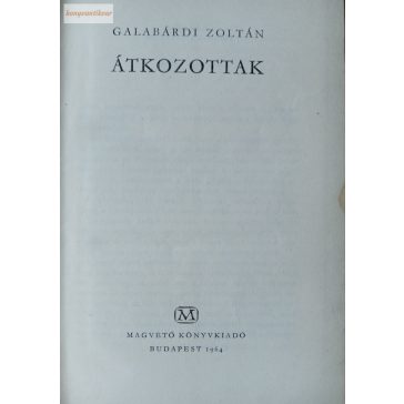 Galabárdi Zoltán: Átkozottak