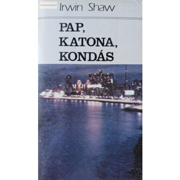 Irwin Shaw Pap, katona, kondás
