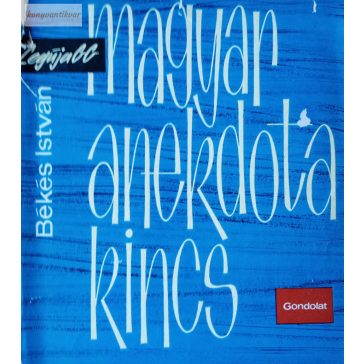 Békés István: Legújabb magyar anekdotakincs