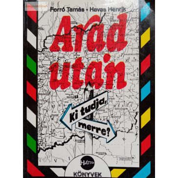 Forró Tamás – Havas Henrik: Arad után