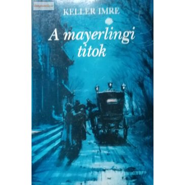 Keller Imre: A mayerlingi titok