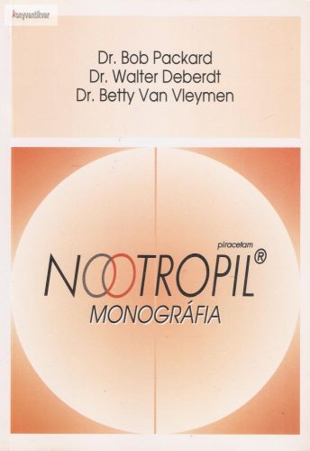 Dr. B. Packard- Dr. W. Deberdt- Dr. B. Van Vleymen:Nootropil (piracetam) monográfia