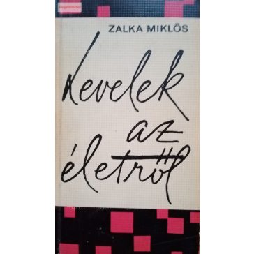 Zalka Miklós: Levelek az életről