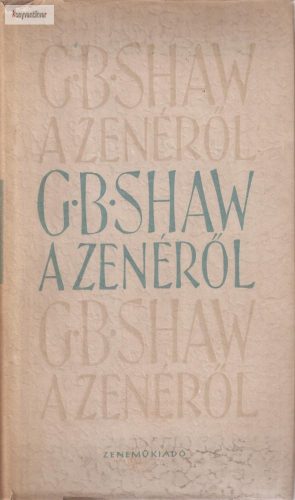 G. B. Shaw A zenéről