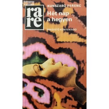 Kunszabó Ferenc: Hét nap a hegyen