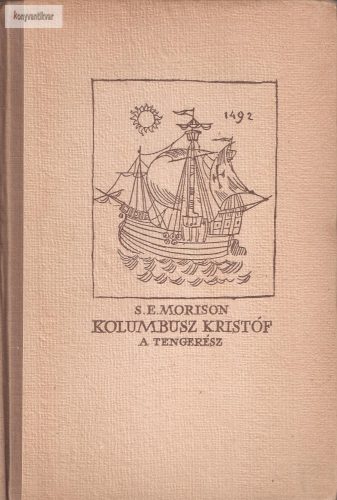 Samuel Eliot Morison: Kolumbusz Kristóf, a tengerész