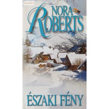 Nora Roberts: Északi fény