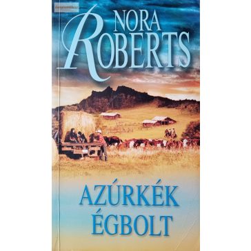 Nora Roberts: Azúrkék égbolt 