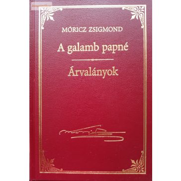 Móricz Zsigmond: A galamb papné / Árvalányok