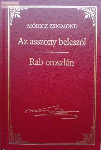 Móricz Zsigmond: Az asszony beleszól / Rab oroszlán