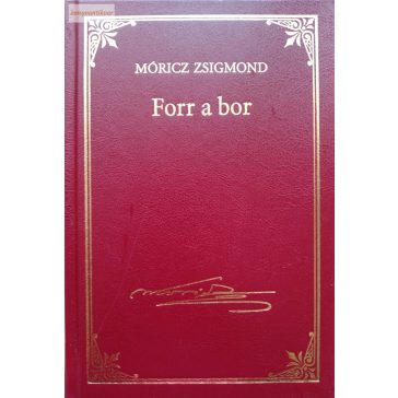 Móricz Zsigmond: Forr a bor