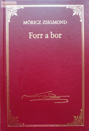 Móricz Zsigmond: Forr a bor