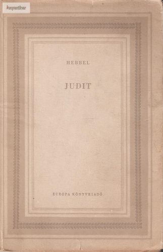 Friedrich Hebbel: Judit