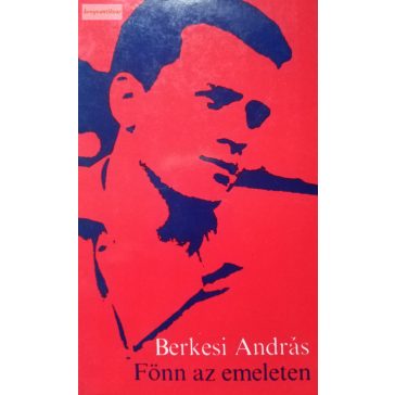 Berkesi András: Fönn az emeleten
