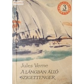 Jules Verne: A ​lángban álló szigettenger