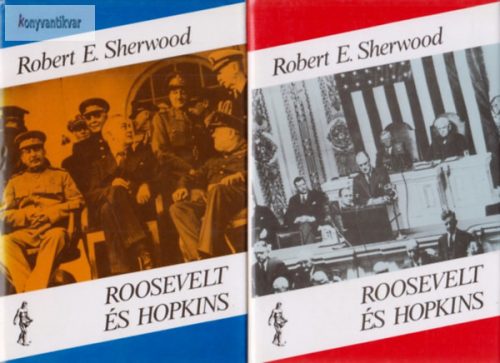 Robert E. Sherwood: Roosevelt és Hopkins